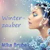 Mike Brubek - Winterzauber (Christmas Dream) - Single